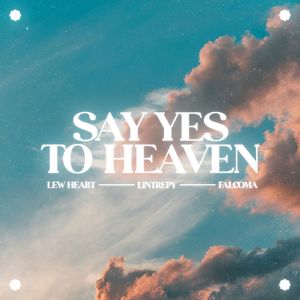 Say Yes To Heaven