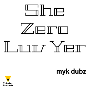 She Zero Luv Yer (Original Mix)