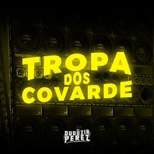 Tropa dos Covarde