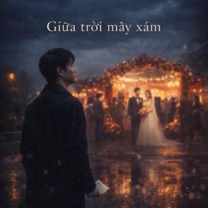 Giữa trời mây xám (feat. Hàn Băng)