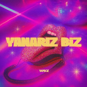 Yanarız Biz