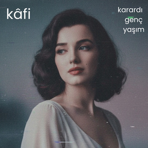 karardı genç yaşım
