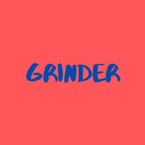 Grinder