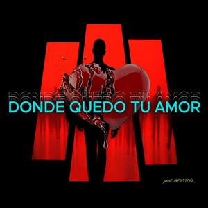 Donde quedo tu amor?