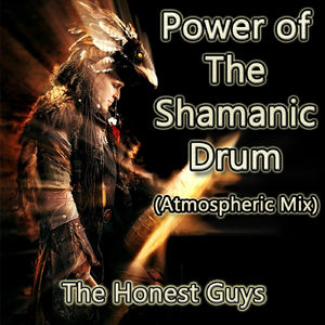 Power of the Shamanic Drum (Atmospheric Mix)