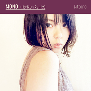 MONO (Horikun Remix)