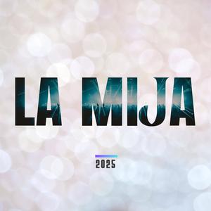 La Mija