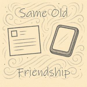 Same Old Friendship
