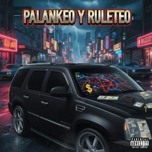 Palankeo y Ruleteo (feat. a2beat, K4ngal Music & Young Nuncio)