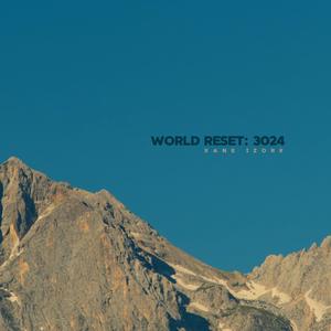 WORLD RESET: 3024