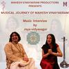 Mahesh Vinayakram - Musical Journey of Mahesh Vinayakram (feat. Jaya Vidyasagar)