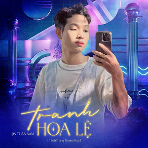 Tranh Hoa Lệ (Beat) [ThahTrung Remix]