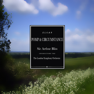 Pomp and Circumstance Marches: I. No 1 in D major (Land of Hope and Glory from The Proms)