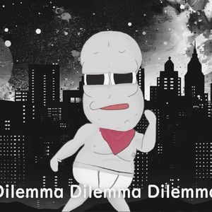 刀ピー Dilemma🎶~