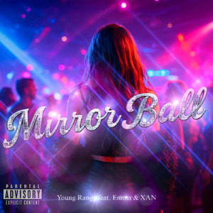 Mirror Ball (feat. Emma & XAN)