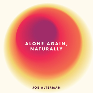 Alone Again, Naturally