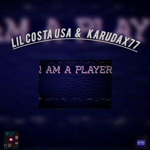 IM A PLAYER (Freestyle)