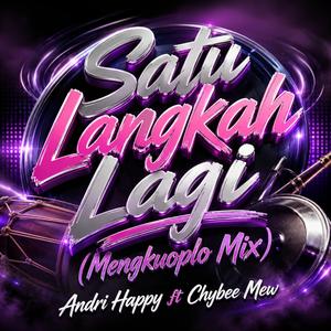 Satu Langkah Lagi (Mengkuoplo Mix)