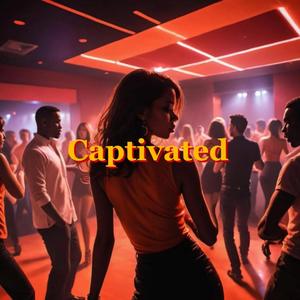 Captivated