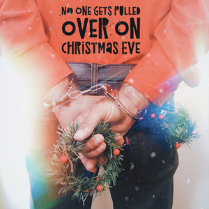 No One Gets Pulled Over on Christmas Eve