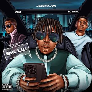 Big Lie (Pro. Ghs.beatz) (feat. Ozee & Dj Spin J)