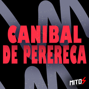 Canibal De Perereca