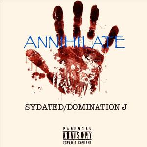 ANNIHILATE (feat. Domination J)