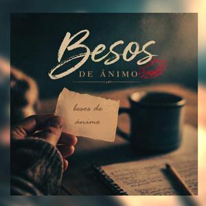 Besos de Ánimo