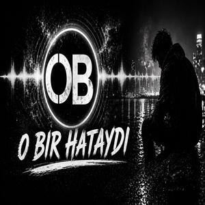 OB - O Bir Hataydı