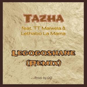 Legogoshane (feat. TT Malwela & Lethabo La Mama) [Remix]