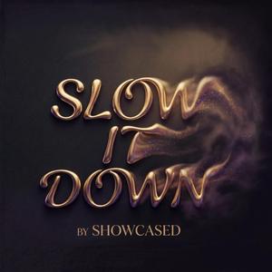 Slow It Down