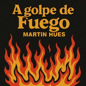 A Golpe De Fuego