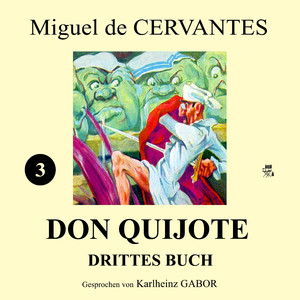 Kapitel 6: Don Quijote (Drittes Buch) (Teil 38)