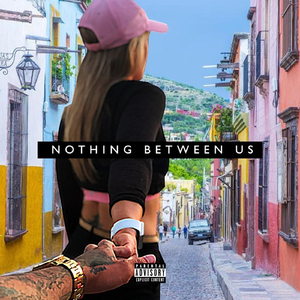 Nothing Between Us