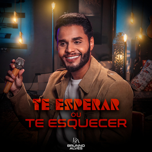Te esperar ou te esquecer