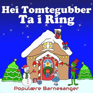 Hei Tomtegubber Ta i Ring