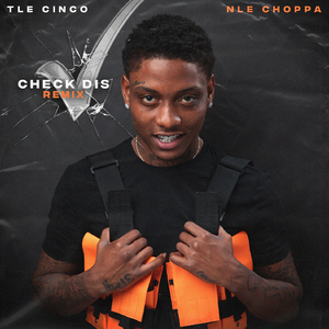 Check Dis (feat. NLE Choppa) [Remix]