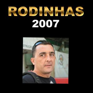 RODINHAS 2007
