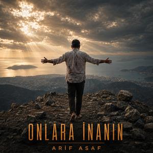 Onlara inanın