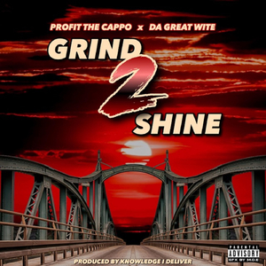 Grind 2 Shine (feat. Da Great Wite)