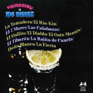 La Tomadera/El Rin-Kin/El 7 Mares/Las Calabazas/El Gallito/El Diablo/El Gato Montés/El Tiburón/La Rajita de Canela/Doña Blanca/La Fiesta