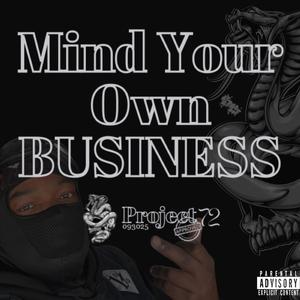 Mind Your Own Business (feat. MSPI)