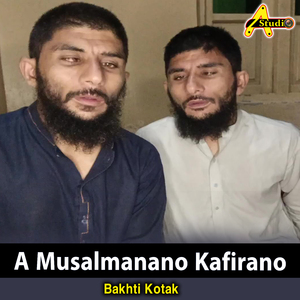 A Musalmanano Kafirano