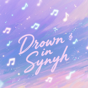 Drown in Synth