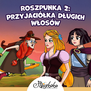 Roszpunka 2: Przyjaciółka Długich Włosów