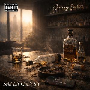 Still Lit Can't Sit
