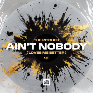 Ain't Nobody (Loves Me Better)