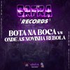 DJ HAZARD BEAT - Bota na Boca Vs Onde as Novinha Rebola