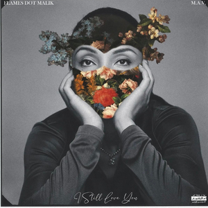 I Still Love You (feat. M.A.V)