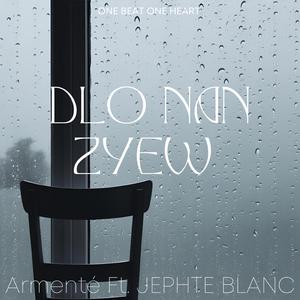 Dlo Nan Zyew (feat. Jephte Blanc)